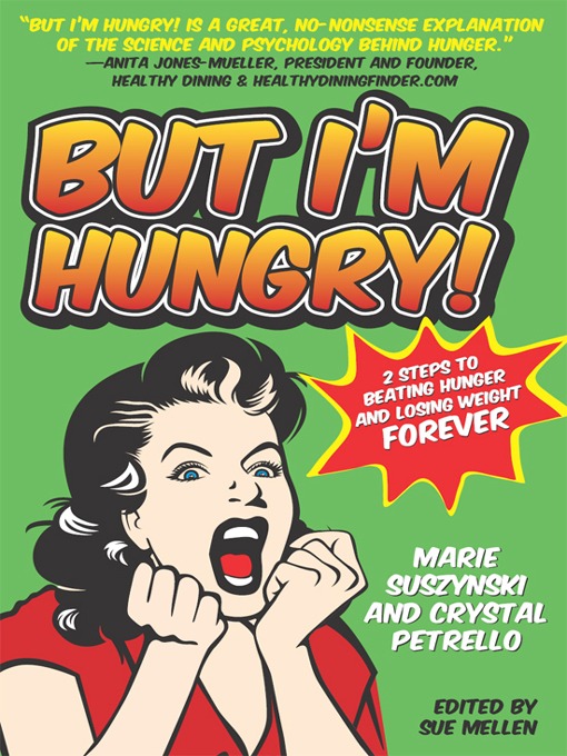 Title details for But I'm Hungry! by Sue Mellen - Wait list